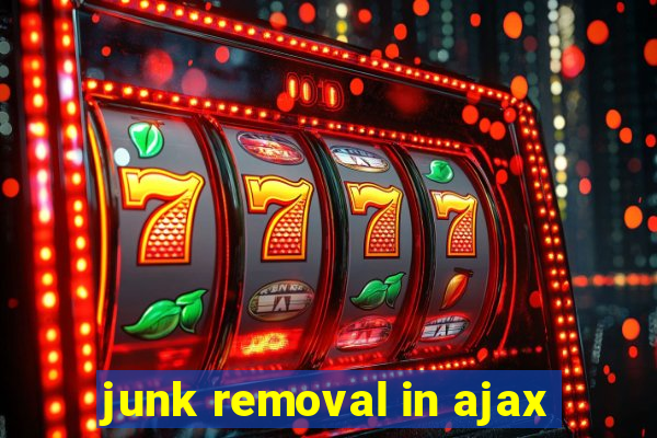 junk removal in ajax